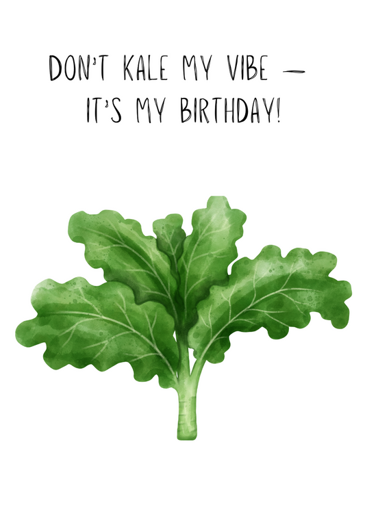 Birthday Card 'Don't kale my vibe'