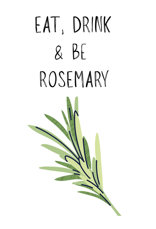 Birthday Card 'Eat, Drink & be Rosemary'