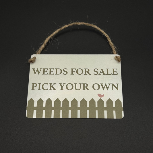 Weeds for sale sign