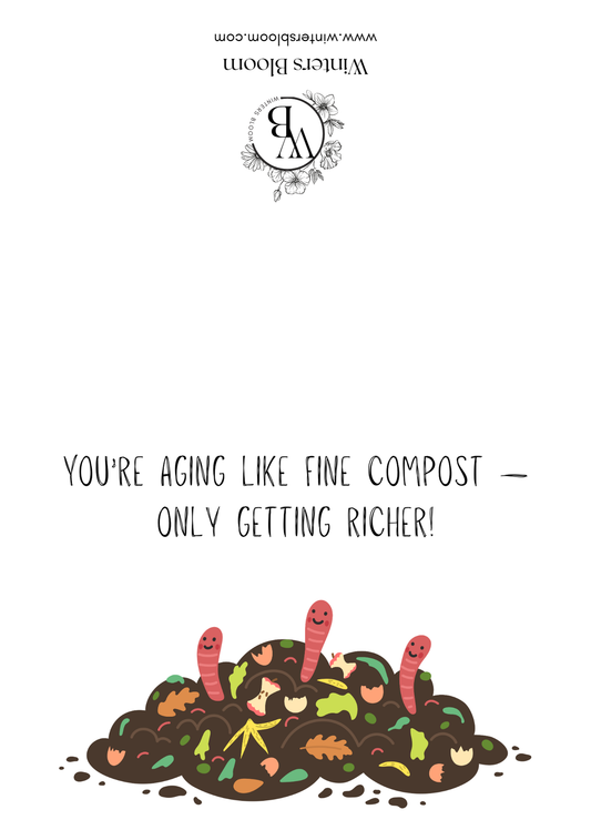 Birthday Card 'You’re aging like fine compost — only getting richer!'